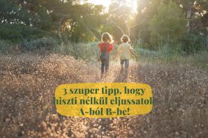 3 szuper tipp szuloknek