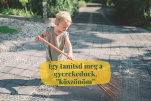 igy tanítsd meg a gyerekednek hogy köszönöm