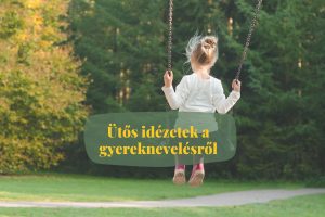ütős idézetek a gyereknevelésről